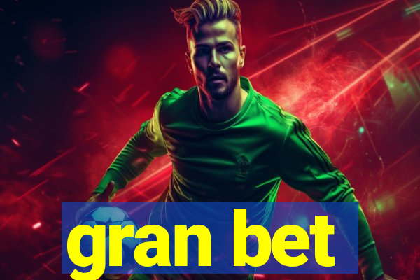 gran bet